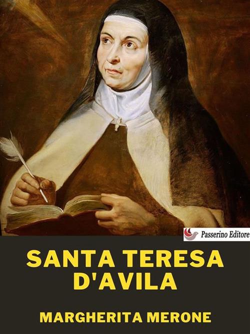 Santa Teresa d'Avila - Margherita Merone - ebook