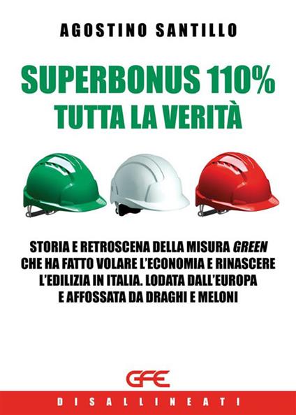 Superbonus 100% tutta la verità - Agostino Santillo - ebook