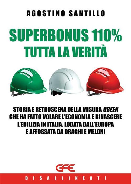 Superbonus 100% tutta la verità - Agostino Santillo - ebook