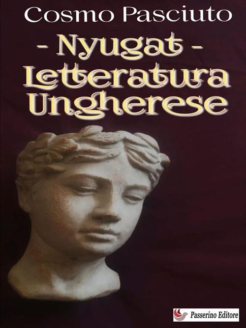 Nyugat. Letteratura ungherese - Cosmo Pasciuto - ebook