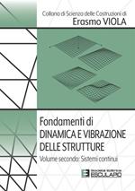 Fondamenti di dinamica e vibrazione delle strutture. Vol. 2: Fondamenti di dinamica e vibrazione delle strutture