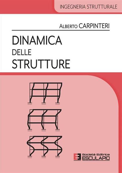 Dinamica delle strutture - Alberto Carpinteri - ebook