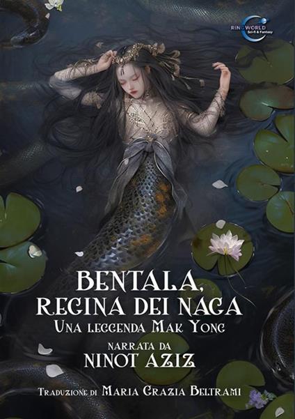 Bentala, regina dei Naga. Una leggenda Mak Yong - Ninot Aziz,Maria Grazia Beltrami - ebook