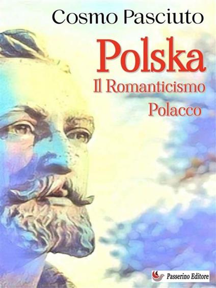 Polska. Il romanticismo polacco - Cosmo Pasciuto - ebook