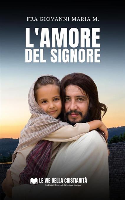 L' amore del Signore - Giovanni Maria M. - ebook