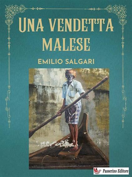 Una vendetta malese - Emilio Salgari - ebook