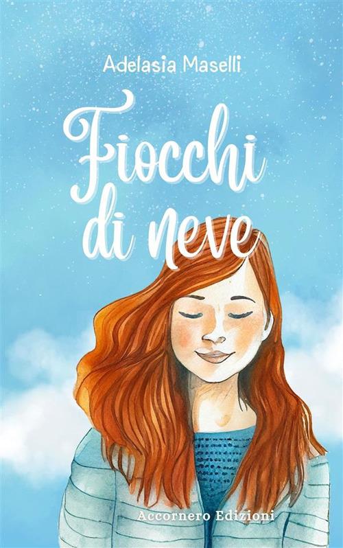 Fiocchi di neve - Adelasia Maselli - ebook