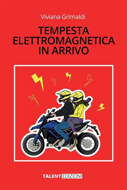 Tempesta elettromagnetica in arrivo - Viviana Grimaldi - copertina