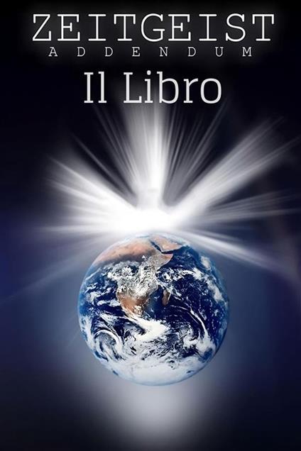 Zeitgeist Addendum. Il libro - Mundus Novus - ebook