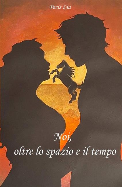 Noi, oltre lo spazio e il tempo - Lia Pecis - copertina