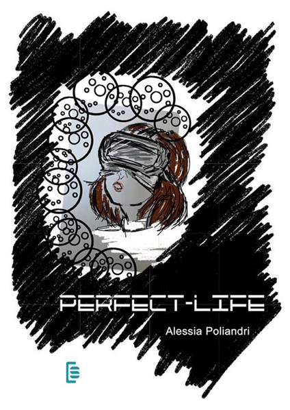 Perfect-Life - Alessia Poliandri - ebook