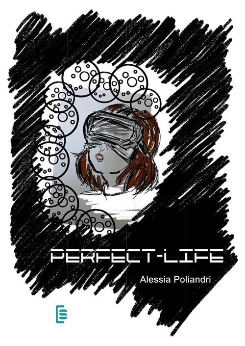 Perfect-Life - Alessia Poliandri - ebook