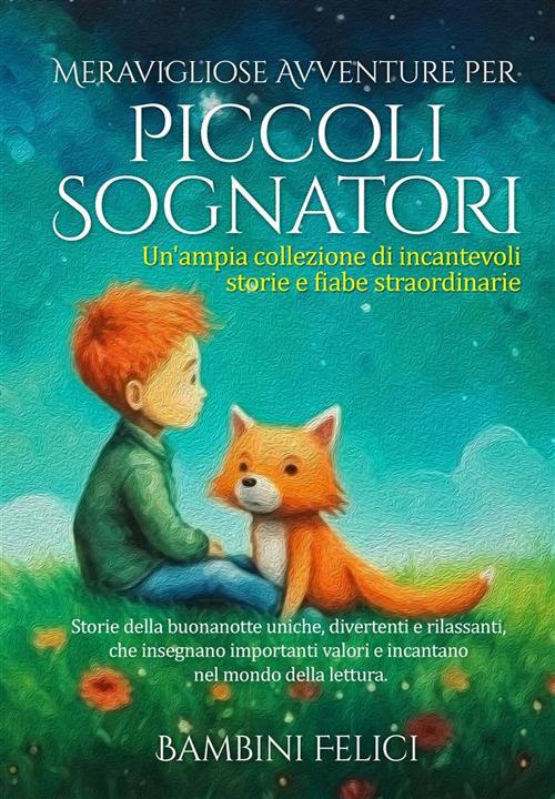 Meravigliose avventure per piccoli sognatori - Sognatori Piccoli - ebook