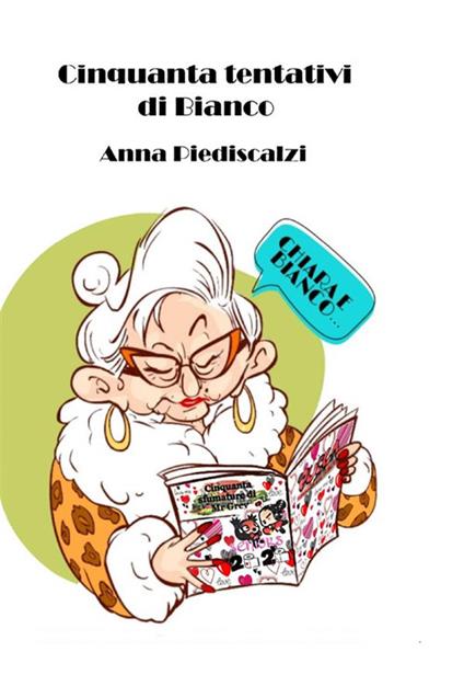 Cinquanta tentativi di Bianco - Anna Piediscalzi - ebook