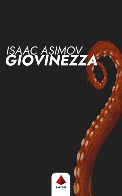 Giovinezza - Isaac Asimov,Amedeo Pitzoi - ebook