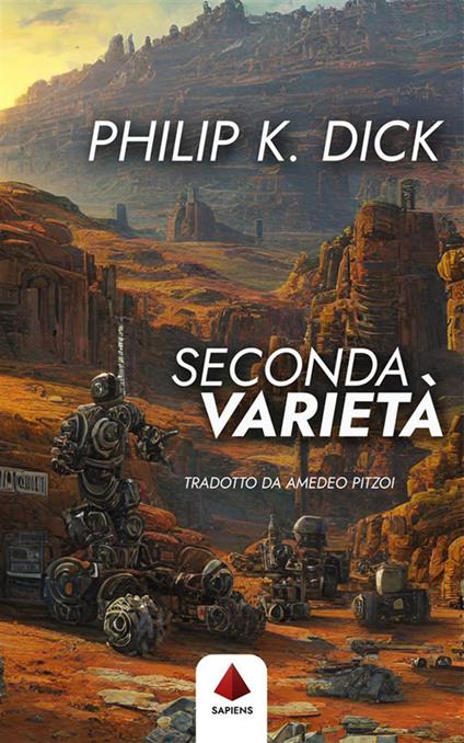 Seconda varietà - Philip K. Dick,Amedeo Pitzoi - ebook