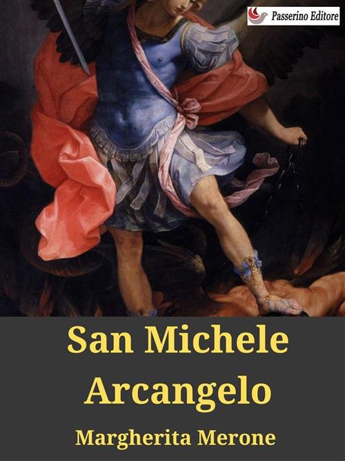 San Michele Arcangelo - Margherita Merone - ebook