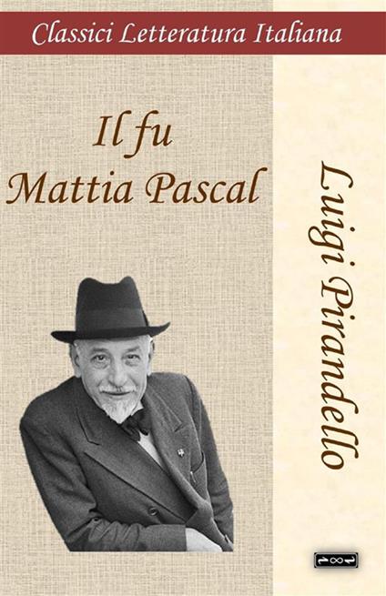 Il fu Mattia Pascal - Luigi Pirandello - copertina