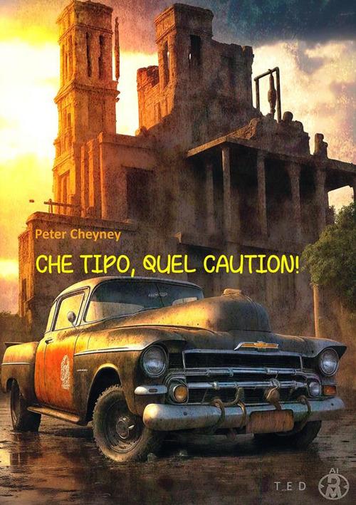 Che tipo, quel Caution! - Peter Cheyney - ebook