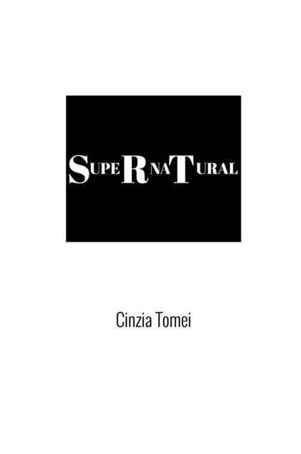 SupeRnaTural - Cinzia Tomei - ebook