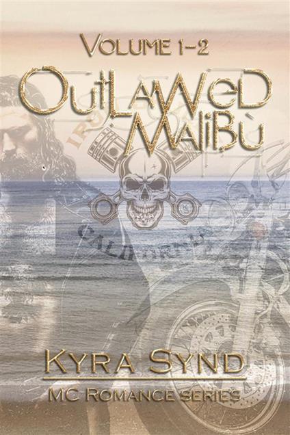 Outlawed Malibù. Vol. 1-2 - Kyra Synd - ebook
