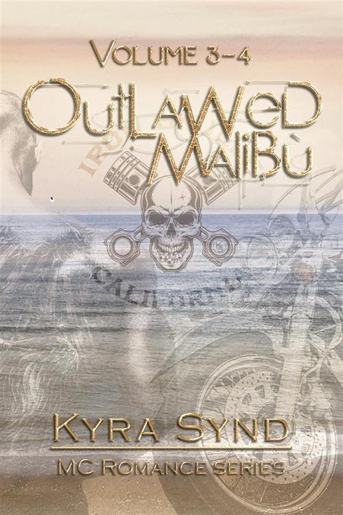 Outlawed Malibù. Vol. 3-4 - Kyra Synd - ebook