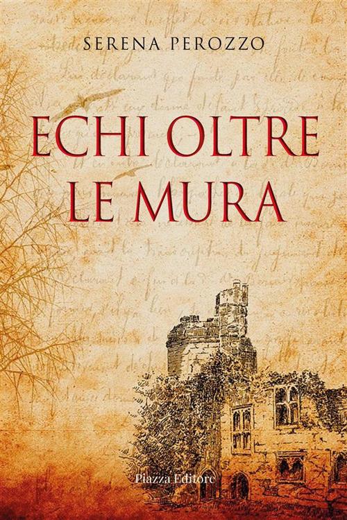 Echi oltre le mura - Serena Perozzo - ebook