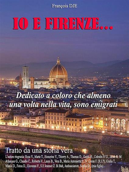Io e Firenze... - François Dje - ebook
