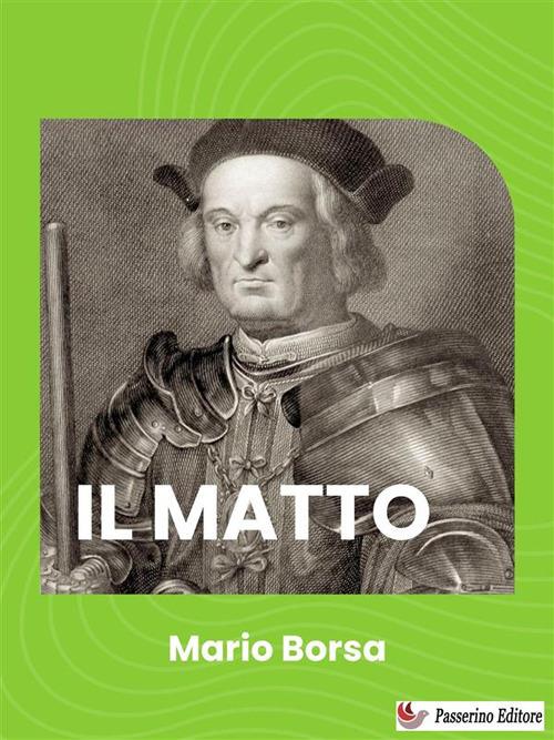 Il matto - Mario Borsa - ebook