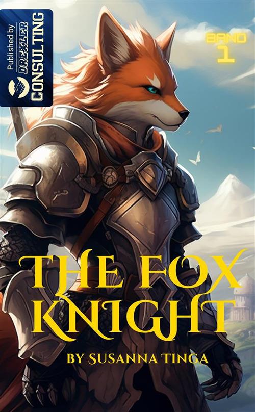 The Fox Knight. The beginning of a long adventure. Vol. 1 - Susanna Tinga - copertina