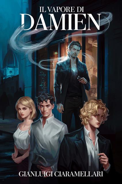 Il vapore di Damien - Gianluigi Ciaramellari - ebook