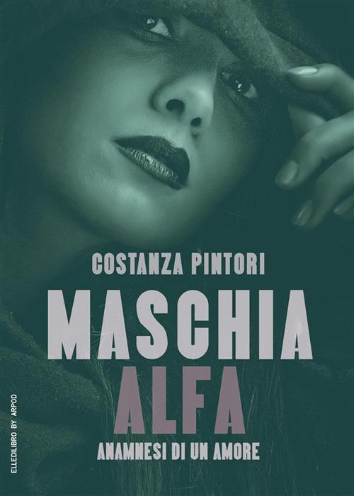 Maschia Alfa - Costanza Pintori - ebook