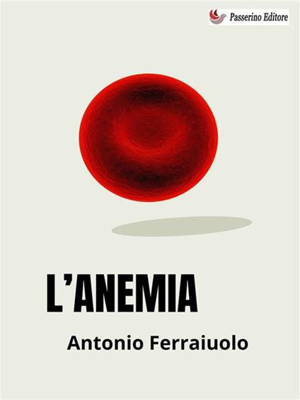 L' anemia - Antonio Ferraiuolo - ebook