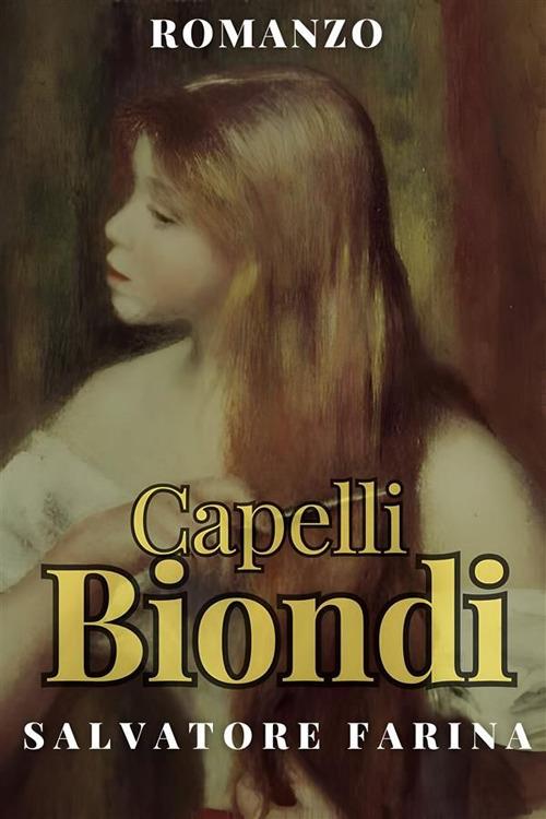 Capelli biondi - Salvatore Farina - ebook