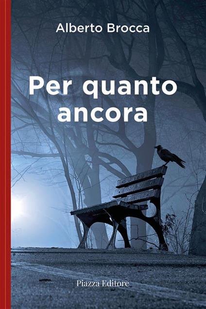 Per quanto ancora - Alberto Brocca - ebook