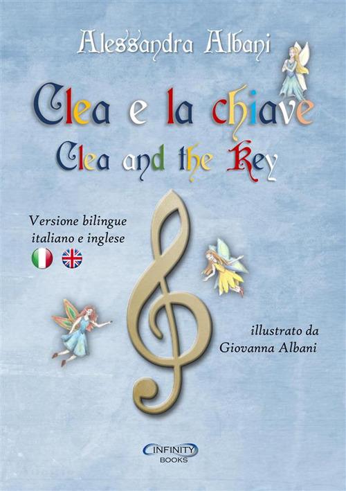 Clea e la chiave-Clea and the key. Ediz. bilingue - Alessandra Albani - copertina