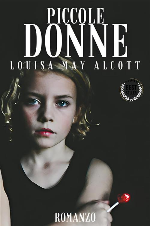 Piccole donne - Louisa May Alcott,Miriam Giacci - ebook
