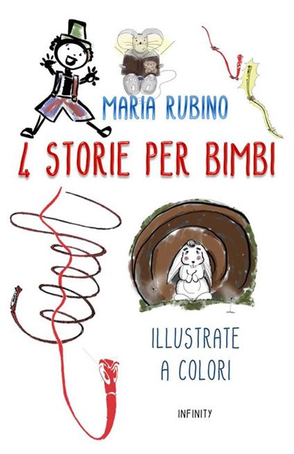4 storie per bimbi. Ediz. a colori - Maria Rubino - copertina