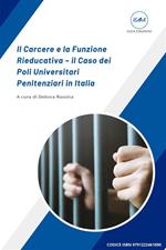 Il carcere e la funzione rieducativa. Il caso dei poli universitari penitenziari in Italia