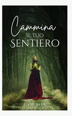 cammina il tuo sentiero. Ediz. a caratteri grandi