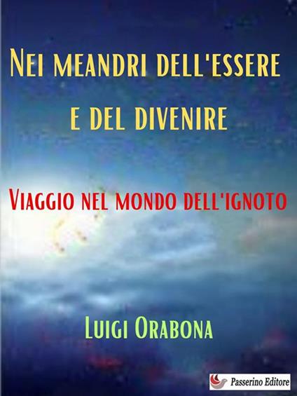 Nei meandri dell'essere e del divenire - Luigi Orabona - ebook
