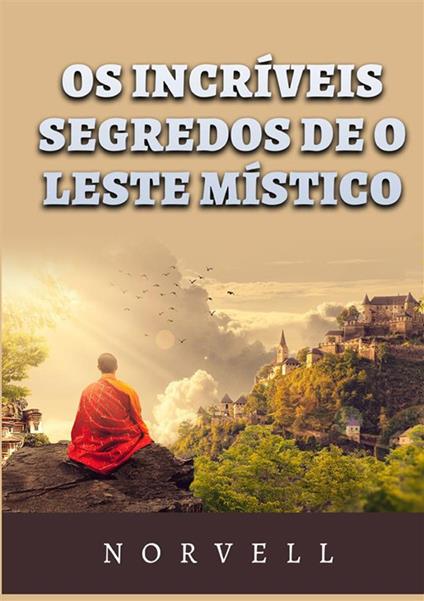 Os incríveis segredos de o leste místico - Anthony Norvell - copertina