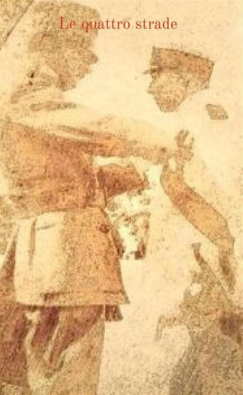 Le quattro strade - Enrico M. Colosimo - copertina