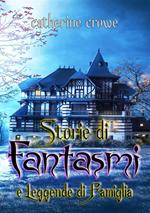 Storie di fantasmi e leggende di famiglia