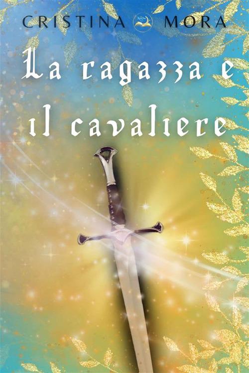 La ragazza e il cavaliere - Cristina Mora - copertina