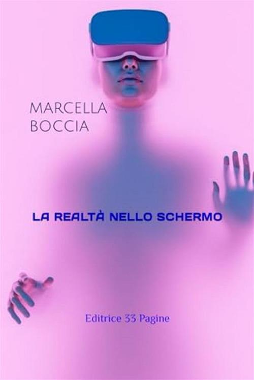 La realtà nello schermo - Marcella Boccia - ebook