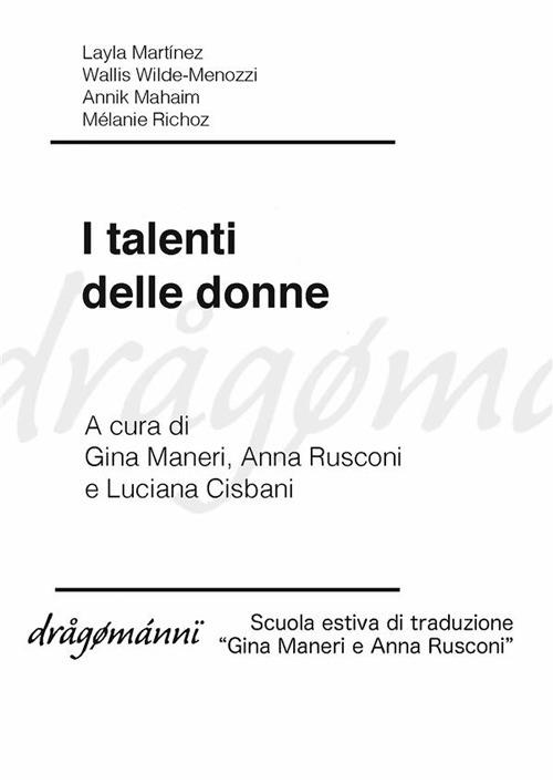 I talenti delle donne - Annik Mahaim,Martínez Layla,Mélanie Richoz,Wallis Wilde-Menozzi - ebook