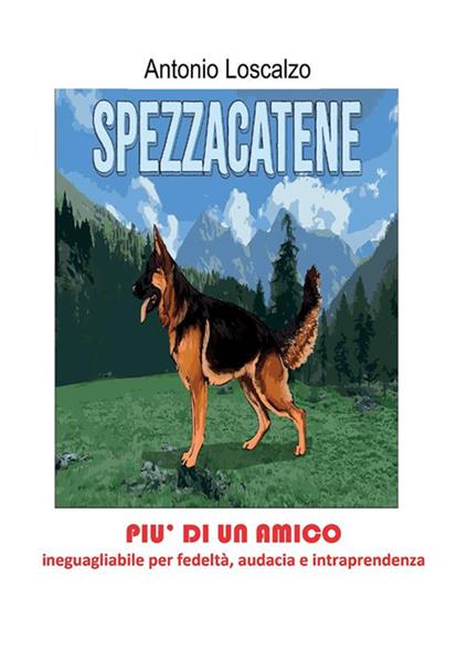 Spezzacatene. Ediz. a caratteri grandi - Antonio Loscalzo - copertina