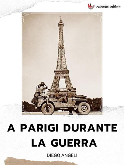 A Parigi durante la guerra - Diego Angeli - ebook