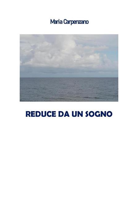 Reduce da un sogno - Maria Carpenzano - copertina